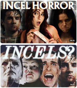 Nicole Rafiee "What is our OBSESSION with ‘Incel Horror’?" Girl On Film "When Horror meets the Manosphere"